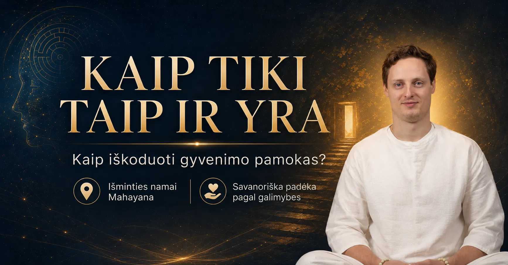 Kaip iškoduoti gyvenimo pamokas?